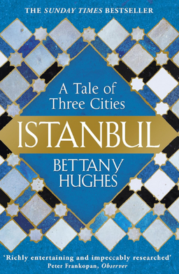 Istanbul A Tale Of Three Cities