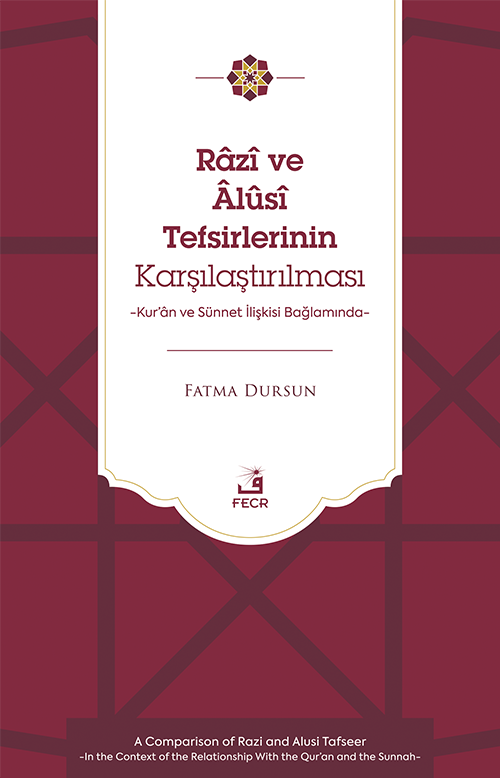 Razî ve Âlûsî Tefsirlerinin Karşılaştırılması & Kur'an ve Sünnet İlişkisi Bağlamında
