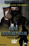 Aşina Hatunlar Meclisi 2 / Giz