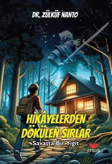 Hikayelerden Dökülen Sırlar / Savaşta Bir Yiğit