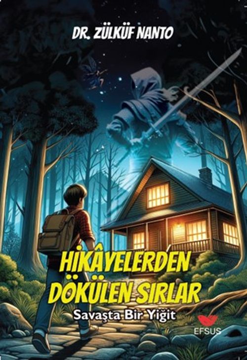 Hikayelerden Dökülen Sırlar / Savaşta Bir Yiğit