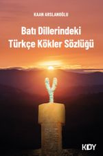 Batı Dillerindeki Türkçe Kökler Sözlüğü 