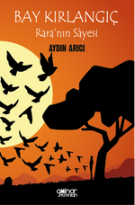 Bay Kırlangıç Rara'nın Sayesi