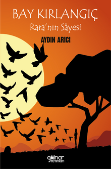 Bay Kırlangıç Rara'nın Sayesi