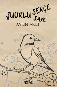 Şuurlu Serçe Şuurun Sayesi