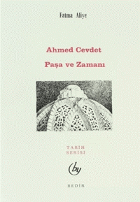 Ahmed Cevdet Paşa ve Zamanı