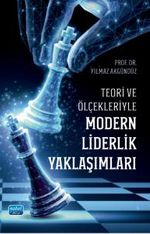 Teori ve Ölçekleriyle Modern Liderlik Yaklaşımları