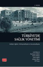 Türkiye'de Sağlık Yönetimi & Gelişim, Eğitim, Profesyonelleşme ve Kurumsallaşma