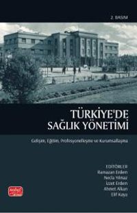 Türkiye'de Sağlık Yönetimi & Gelişim, Eğitim, Profesyonelleşme ve Kurumsallaşma