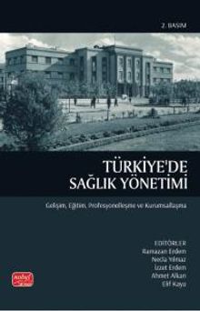 Türkiye'de Sağlık Yönetimi & Gelişim, Eğitim, Profesyonelleşme ve Kurumsallaşma
