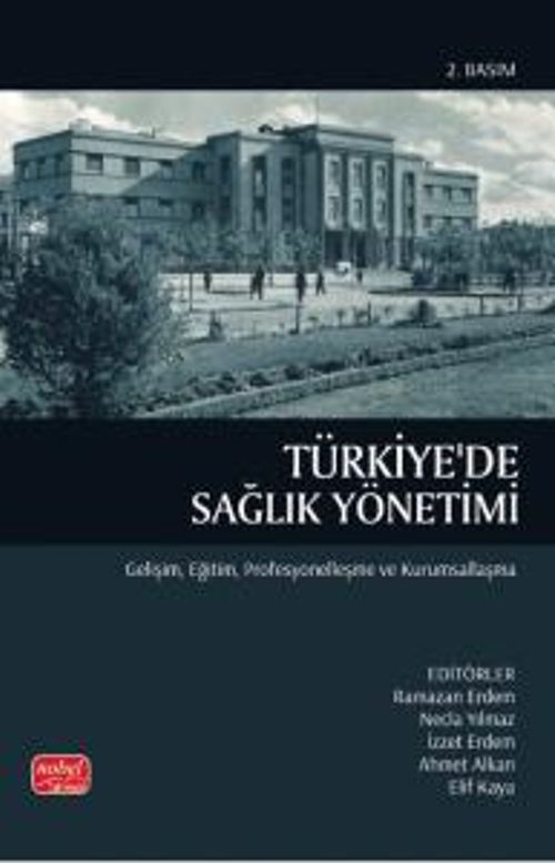 Türkiye'de Sağlık Yönetimi & Gelişim, Eğitim, Profesyonelleşme ve Kurumsallaşma