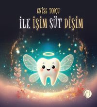 İlk İşim Süt Dişim