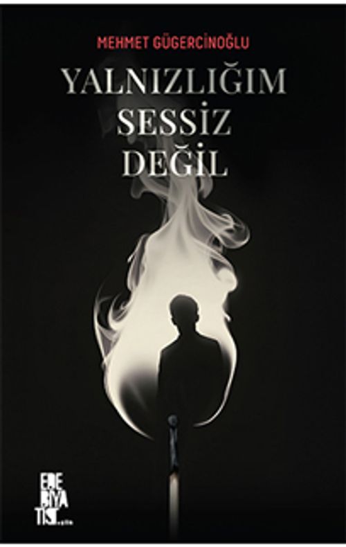 Yalnızlığım Sessiz Değil