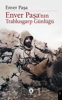 Enver Paşa'nın Trablusgarp Günlüğü