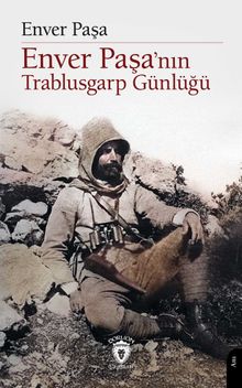 Enver Paşa'nın Trablusgarp Günlüğü