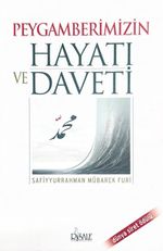 Peygamberimizin Hayatı ve Daveti