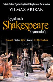 Uygulamalı Shakespeare Oyunculuğu - Yılmaz Arıkan