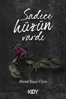 Sadece Hüzün Vardı