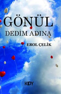 Gönül Dedim Adına 