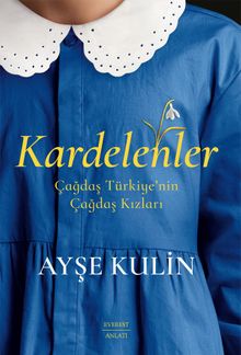 Kardelenler & Çağdaş Türkiye'nin Çağdaş Kızları