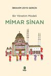Bir Y&ouml;netim Modeli Mimar Sinan