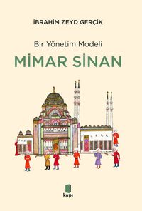 Bir Yönetim Modeli Mimar Sinan