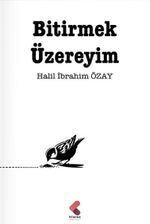 Bitirmek Üzereyim