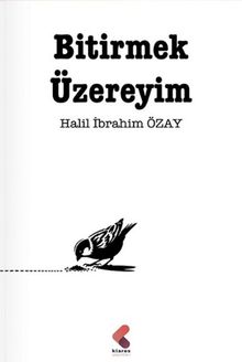 Bitirmek Üzereyim
