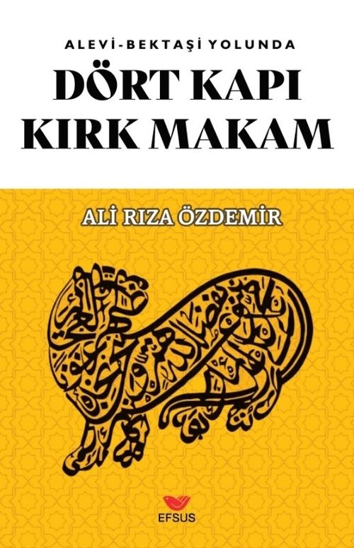 Alevi - Bektaşi Yolunda Dört Kapı Kırk Makam