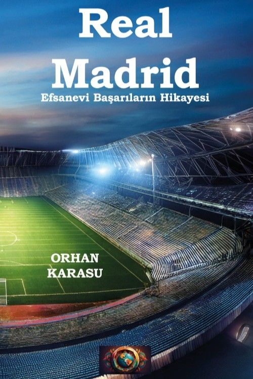 Real Madrid Efsanevi Başarıların Hikayesi