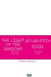 The Light Of The Shadows Gölgelerin Işığı & Bir Cümle İngilizce Bir Cümle Türkçe