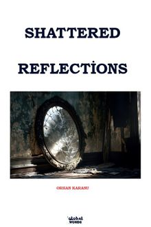 Shattered Reflections