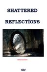 Shattered Reflections