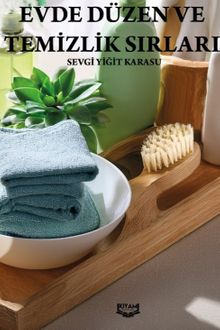 Evde Düzen ve Temizlik Sırları