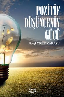 Pozitif Düşüncenin Gücü