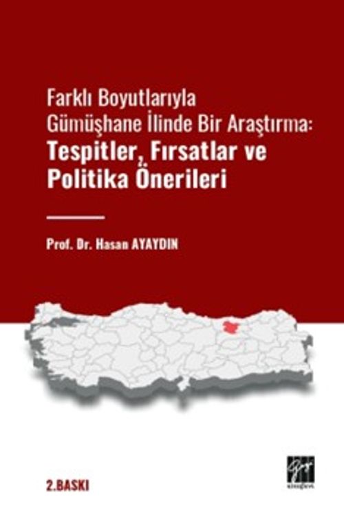 Farklı Boyutlarıyla Gümüşhane İlinde Bir Araştırma Tespitler