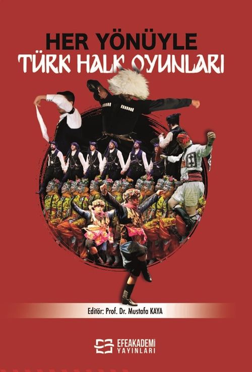 Her Yönüyle Türk Halk Oyunları