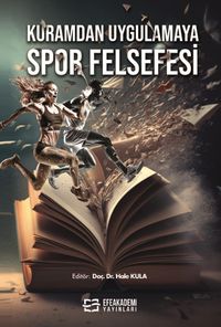 Kuramdan Uygulamaya Spor Felsefesi