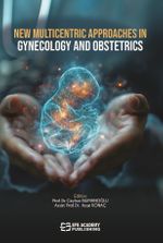 New Multicentric Approaches In Gynecology And Obstetrics