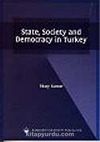 State, Society And Democracy in Turkey