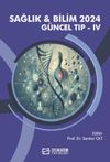 Sağlık - Bilim 2024: G&uuml;ncel Tıp IV
