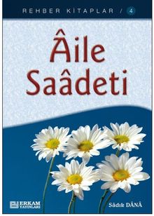 Aile Saadeti / Rehber Kitaplar Serisi 4