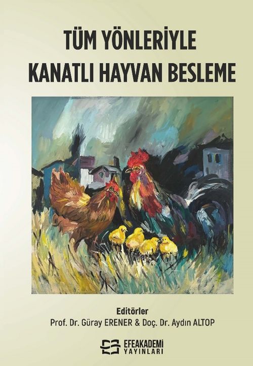 Tüm Yönleriyle Kanatlı Hayvan Besleme 