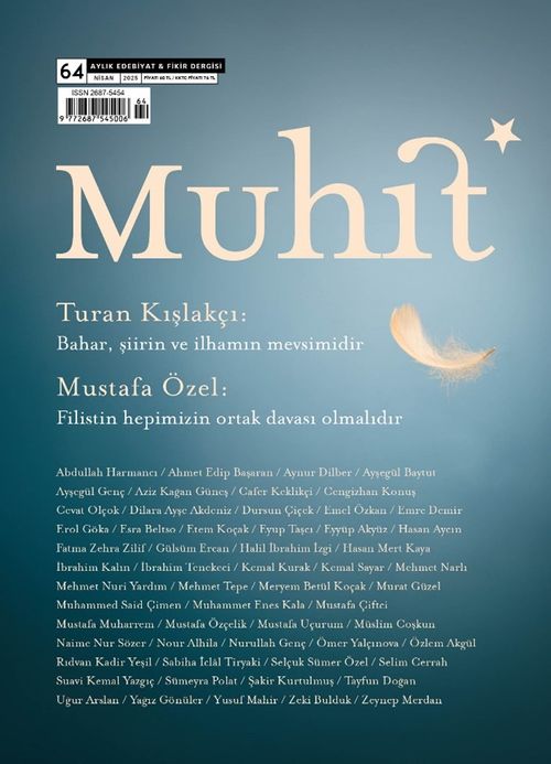 Muhit Dergi Aylık Edebiyat Dergisi Sayı:64 Nisan 2025