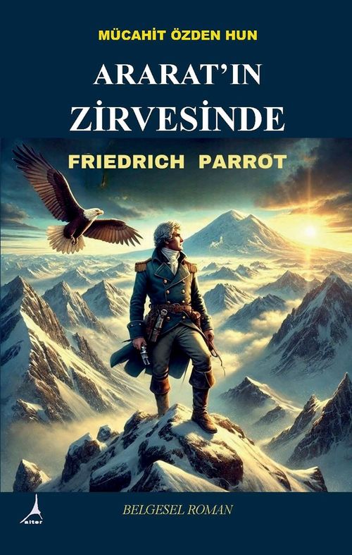 Ararat'ın Zirvesinde & : Friedrich Parrot