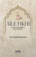 Aile Fıkhı Evlilik ve Boşanmayla İlgili Hükümler