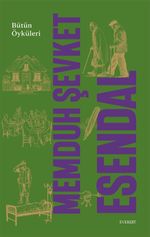 Bütün Öyküleri / Memduh Şevket Esendal (Ciltli)