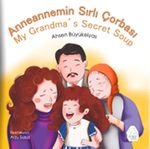 Anaannemin Sırlı Çorbası