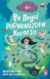 Bir Hayal Burnunuzdan Ka&ccedil;arsa
