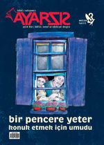 Ayarsız Aylık Fikir Kültür Sanat ve Edebiyat Dergisi Sayı:3 Mayıs 2016
